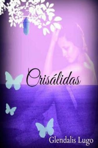 Cover of Crisalidas