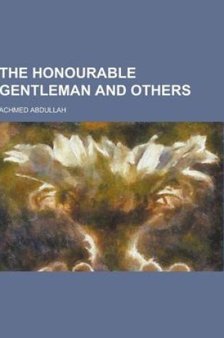 Cover of The Honourable Gentleman and Others