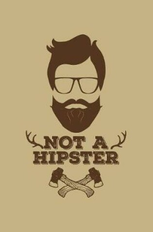 Cover of Not A Hipster