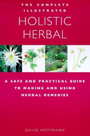 Cover of The Complete Illustrated Holistic Herbal