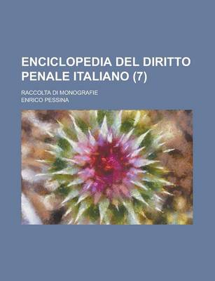 Book cover for Enciclopedia del Diritto Penale Italiano; Raccolta Di Monografie (7)