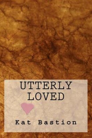 Cover of Utterly Loved