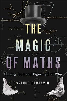 Book cover for The Magic of Maths (INTL PB ED)