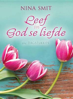 Cover of Leef in God Se Liefde