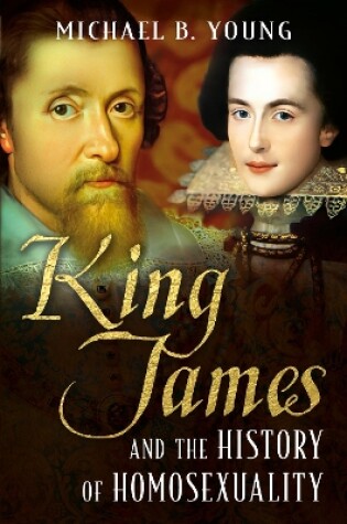 Cover of King James and the History of Homosexuality