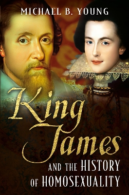 Book cover for King James and the History of Homosexuality