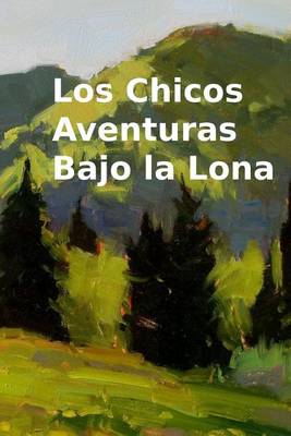 Book cover for Los Chicos Aventuras Bajo La Lona
