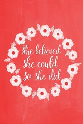 Cover of Pastel Chalkboard Journal - She Believed She Could So She Did (Red)