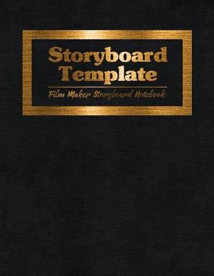Book cover for Storyboard Template Film Maker Storyboard Notebook