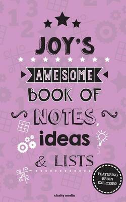 Book cover for Joy's Awesome Book Of Notes, Lists & Ideas