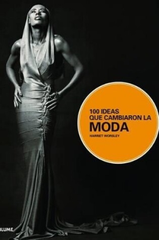 Cover of 100 Ideas Que Cambiaron La Moda