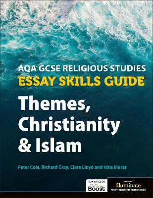 Book cover for AQA GCSE Religious Studies Essay Skills Guide: Themes, Christianity and Islam