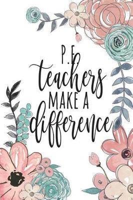 Book cover for PE Teachers Make A Difference