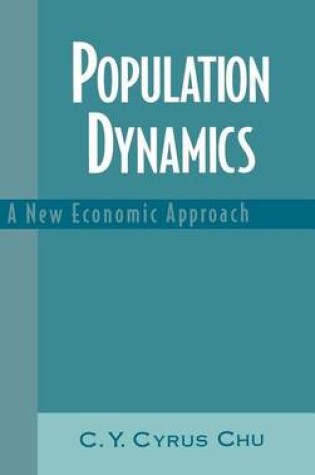 Cover of Population Dynamics: A New Economic Approach