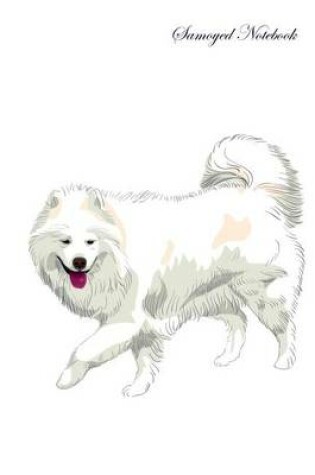 Cover of Samoyed Notebook Record Journal, Diary, Special Memories, To Do List, Academic Notepad, and Much More