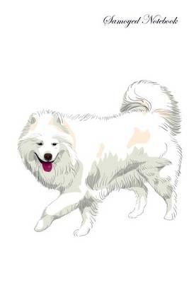 Book cover for Samoyed Notebook Record Journal, Diary, Special Memories, To Do List, Academic Notepad, and Much More