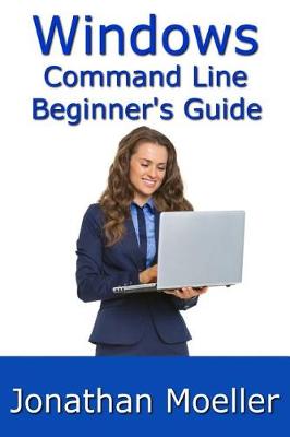 Cover of The Windows Command Line Beginner's Guide - Second Edition