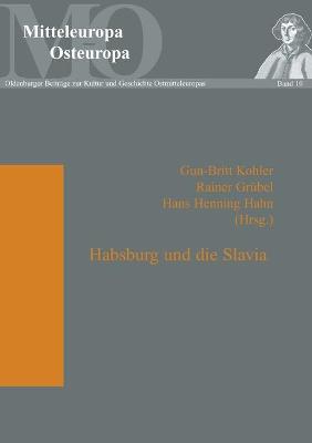 Cover of Habsburg und die Slavia