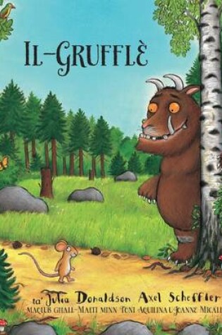 Cover of Il-Gruffle' / The Gruffalo