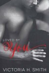 Book cover for Loved By You