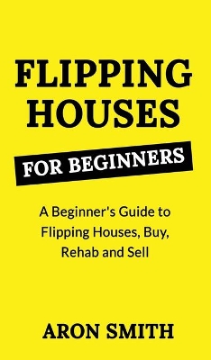 Book cover for Flipping Houses for Beginners