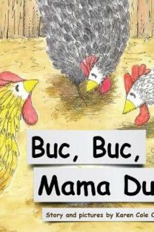 Cover of Buc Buc, Mama Duck!