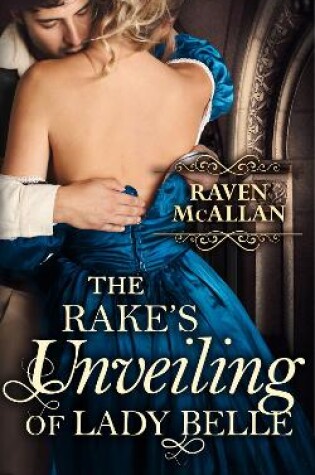 Cover of The Rake's Unveiling Of Lady Belle