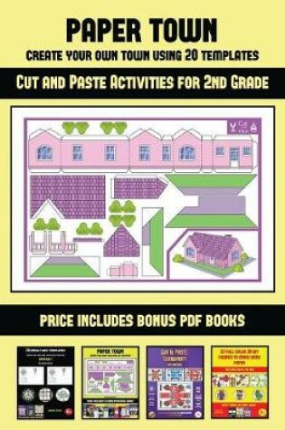 Cover of Cut and Paste Activities for 2nd Grade (Paper Town - Create Your Own Town Using 20 Templates)