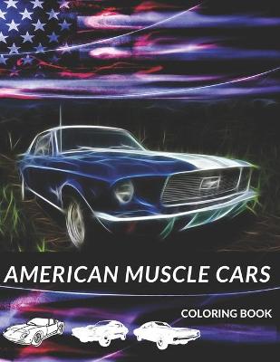 Book cover for American Muscle Cars Coloring Book