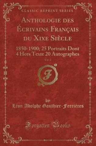 Cover of Anthologie Des Écrivains Français Du Xixe Siècle, Vol. 2