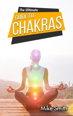 Book cover for The Ultimate Guide to Chakras