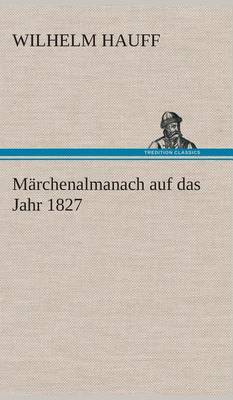 Book cover for Märchenalmanach auf das Jahr 1827