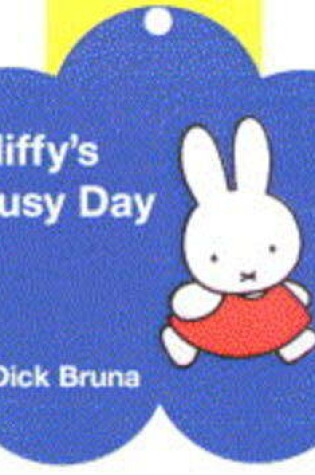 Cover of Miffy's Busy Day