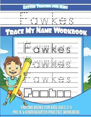 Book cover for Fawkes Letter Tracing for Kids Trace My Name Workbook
