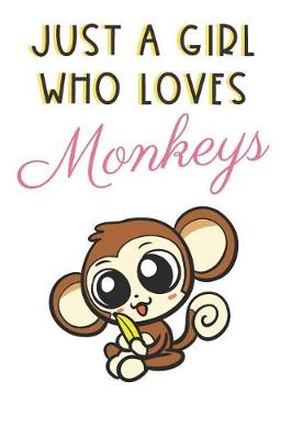 Book cover for Just A Girl Who Loves Monkeys