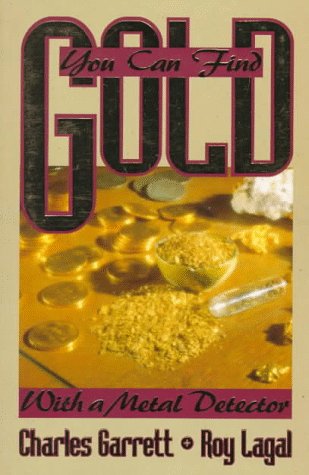 Book cover for You Can Find Gold: With a Metal Detector