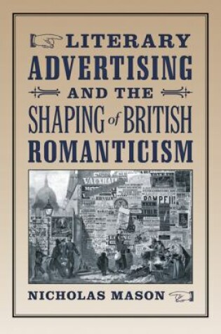 Cover of Literary Advertising and the Shaping of British Romanticism