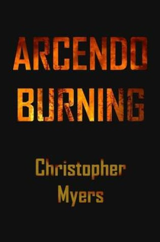 Cover of Arcendo Burning