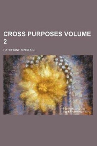 Cover of Cross Purposes Volume 2