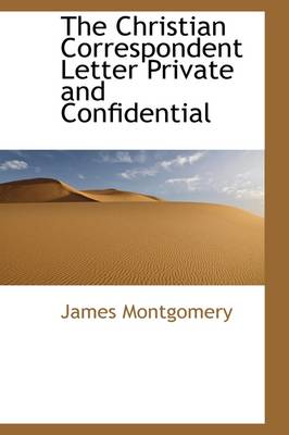 Book cover for The Christian Correspondent Letter Private and Confidential