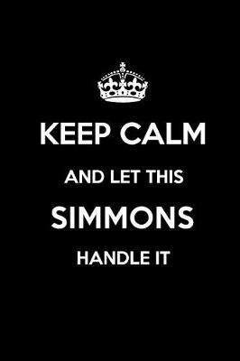 Book cover for Keep Calm and Let This Simmons Handle It