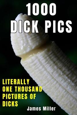 Book cover for 1000 Dick Pics