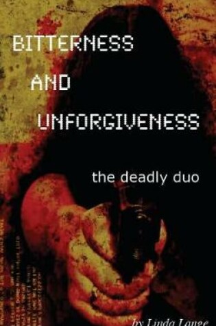 Cover of Bitterness and Unforgiveness