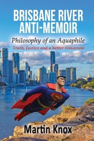 Cover of Brisbane River Anti-Memoir