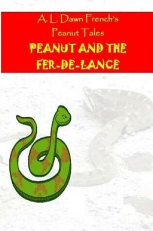 Cover of Peanut and the Fer de Lance