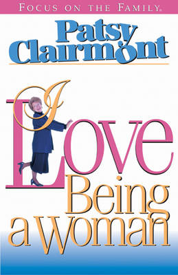 Cover of I Love Being a Woman