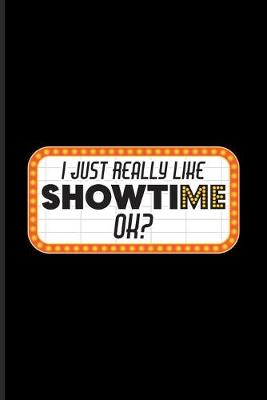 Book cover for I Just Really Like Showtime