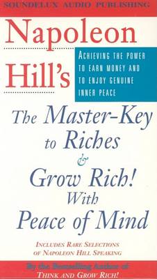 Book cover for Napoleon Hill's the Master Key to Riches and Grow Rich with Peace of Mind