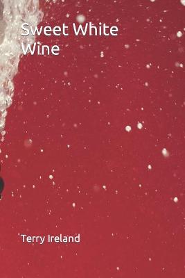 Book cover for Sweet White Wine And Red Biddy Rambling