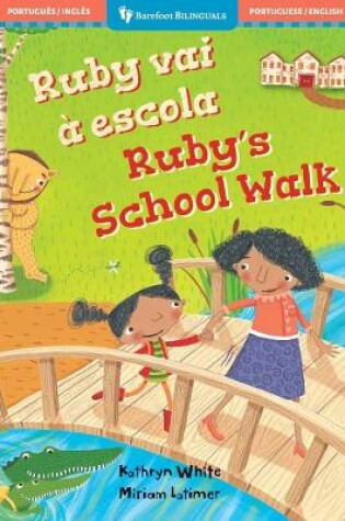 Cover of Ruby's School Walk (Bilingual Portuguese & English)